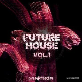 Sympthom Future House Volume 1 WAV MiDi XFER RECORDS SERUM-DISCOVER音色文件免费下载 Sympthom Future House Volume 1 WAV MiDi XFER RECORDS SERUM-DISCOVER音色文件免费下载