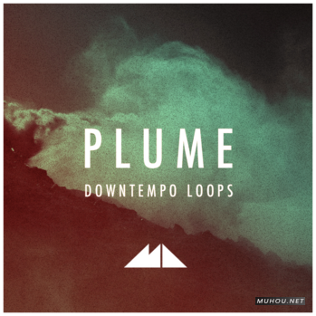 天鹅绒包覆感的声音ModeAudio Plume (Downtempo Loops) WAV MiDi-DISCOVER音色文件免费下载插图 天鹅绒包覆感的声音ModeAudio Plume (Downtempo Loops) WAV MiDi-DISCOVER音色文件免费下载插图