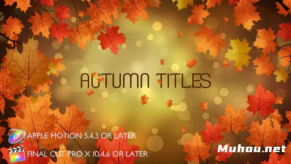 秋季标题枫叶包装Autumn Titles - Apple Motion视频FCPX模板插图 秋季标题枫叶包装Autumn Titles - Apple Motion视频FCPX模板插图