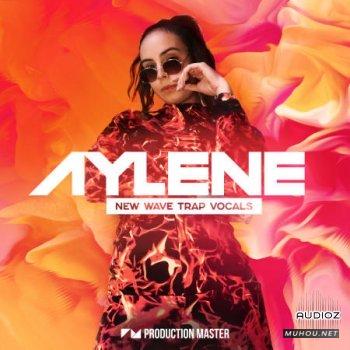 女性人声音源包Production Master Aylene New Wave Trap Vocals WAV音色文件免费下载