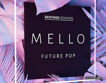 梅洛未来流行Skifonix Sounds Mello Future Pop WAV MiDi SYNTH PRESETS KONTAKT DAW TEMPLATE-DISCOVER音色文件免费下载