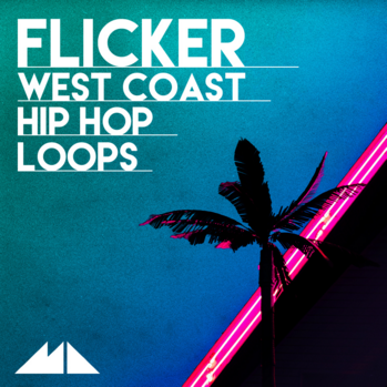 西海岸嘻哈循环ModeAudio Flicker (West Coast Hip Hop Loops) WAV MiDi-DISCOVER音色文件免费下载