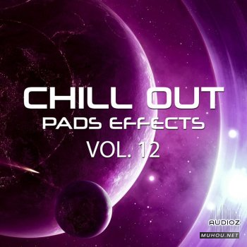 放松的音源样本Rafal Kulik Chillout Pads Effects Vol 12 WAV音色文件免费下载