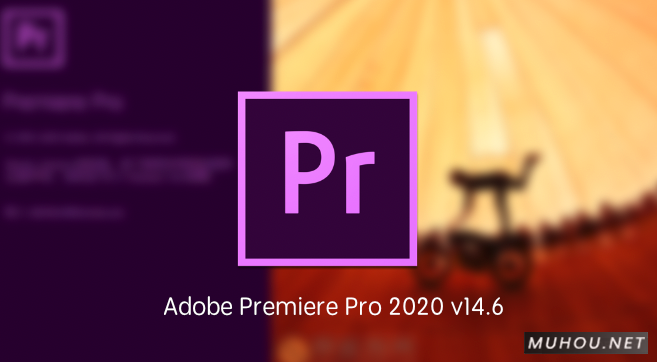 PR2020|Adobe Premiere Pro 2020 v14.6 简体中文破解版下载 (MAC视频剪辑软件) 支持Silicon M1