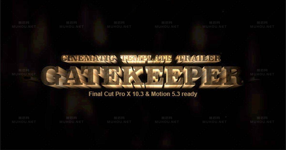 看门人-电影预告片片头Gatekeeper - Cinematic Trailer Template视频FCPX模板