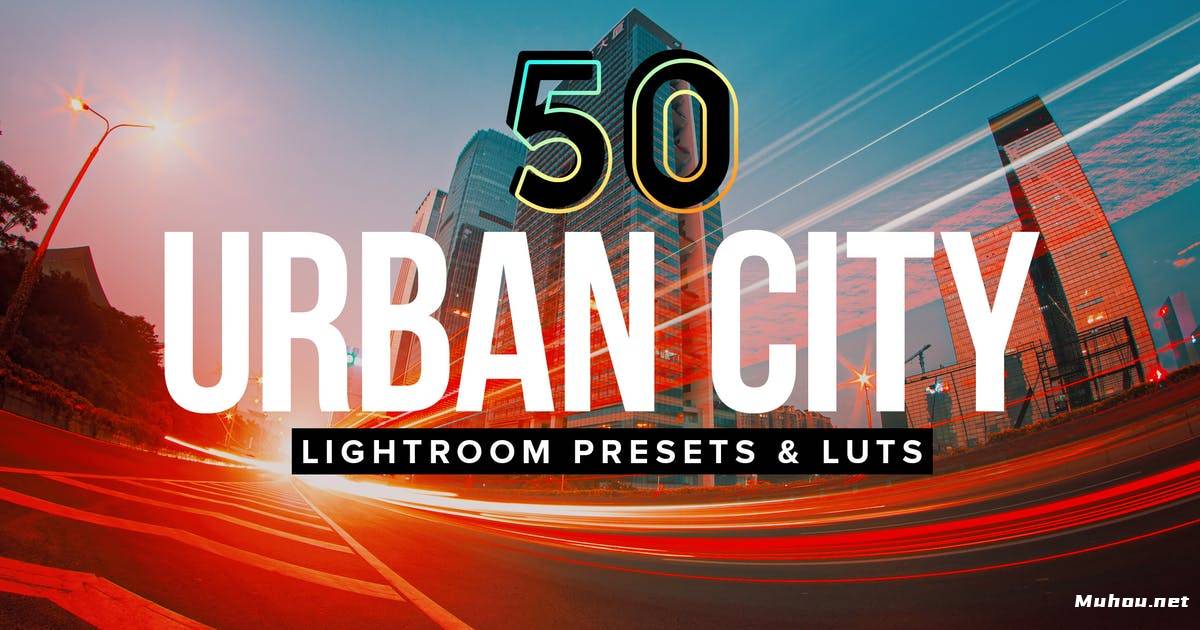 Luts调色预设-50个城市延时摄影调色预设滤镜50 Urban City Lightroom Presets and LUTs