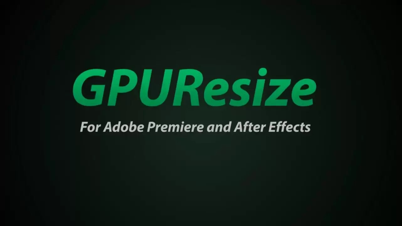 AE/PR插件-GPUResize(GPU加速提高画质清晰插件) v1.2 英文版