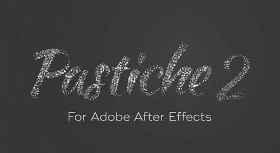 中文汉化AE插件-众多图片文字汇聚成自定义图形 Pastiche v2.1.13 Mac/Win