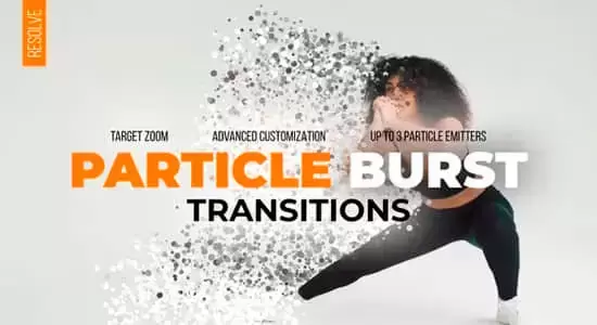 达芬奇模板-遮罩边缘粒子消散爆炸特效视频转场预设 Particle Burst Transitions