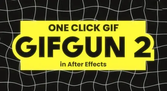 AE脚本-一键快速输出GIF动图格式插件 GifGun 2.0.19 Win/Mac