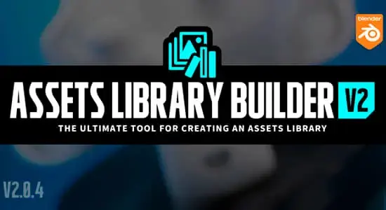 Blender插件-一键生成资产预设 Assets Library Builder V2.0.3